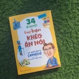 Sách: Lời Nhắn Nhủ Từ Carnegie Dành Cho Thanh Thiếu Niên - 34 Bí Quyết Giúp Bạn Khéo Ăn Nói (Tái Bản)