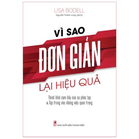  Sách: Vì Sao Đơn Giản Lại Hiệu Quả 