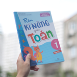 Sách: Combo 3 Cuốn Rèn Kỹ Năng Học Tốt Toán - Lớp 1 (Rèn Kĩ Năng Học Tốt Toán + Rèn Kĩ Năng Giải Toán)