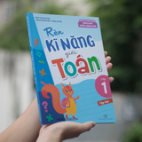 Sách: Rèn Kĩ Năng Giải Toán Lớp 1 - Tập 2 (Theo Chương Trình Giáo Dục Phổ Thông Mới)