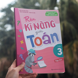 Sách: Rèn Kĩ Năng Giải Toán Lớp 3 - Tập 2 (Theo Chương Trình Giáo Dục Phổ Thông Mới)