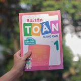 Sách: Bài Tập Toán Nâng Cao Lớp 1 (Mở Rộng Kiến Thức Sách Giáo Khoa)