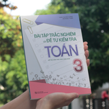 Sách: Bài Tập Trắc Nghiệm Và Đề Tự Kiểm Tra Toán - Lớp 3 (Tái Bản)