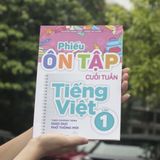 Sách: Phiếu Ôn Tập Cuối Tuần Tiếng Việt - Lớp 1 (Theo Chương Trình Giáo Dục Phổ Thông Mới)