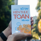 Sách: Sổ Tay Kiến Thức Toán Tiểu Học (Tái Bản)