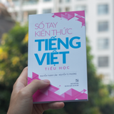 Sách: Sổ Tay Kiến Thức Tiếng Việt Tiểu Học (Tái Bản)