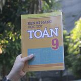 Sách: Rèn Kĩ Năng Học Tốt Toán - Lớp 9 (Tái Bản)