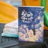 Sách: Bước Vào Thế Giới Cảm Xúc Bé Nhỏ Của Trẻ