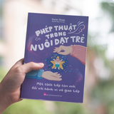 Sách: Phép Thuật Trong Nuôi Dạy Trẻ