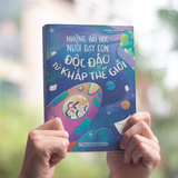 Sách: Những Bài Học Nuôi Dạy Con Độc Đáo Từ Khắp Thế Giới