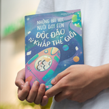 Sách: Những Bài Học Nuôi Dạy Con Độc Đáo Từ Khắp Thế Giới