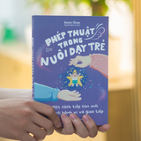 Sách: Phép Thuật Trong Nuôi Dạy Trẻ