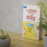 Sách: Nói Nhiều Không Bằng Nói Đúng (Tái Bản)