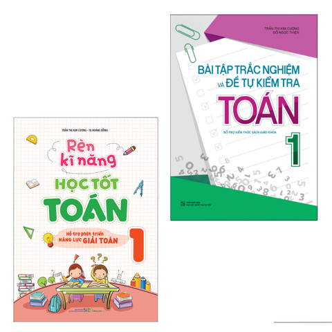  Sách: Combo Bài Tập Trắc Nghiệm Và Tự Kiểm Tra Toán Lớp 1 + Rèn Kĩ Năng Học Tốt Toán Lớp 1 