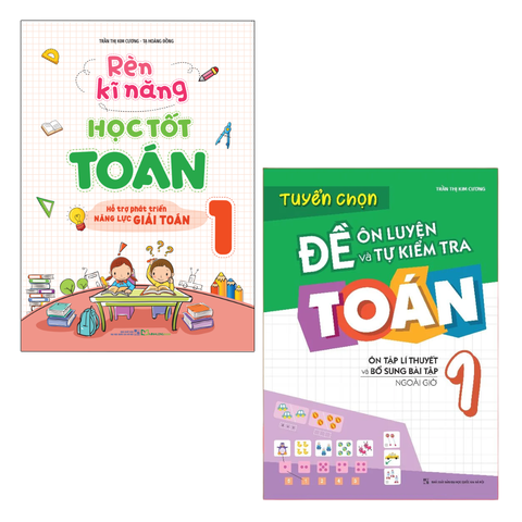  Sách: Combo Rèn Kĩ Năng Học tốt Toán Lớp 1 + Tuyển Chọn Đề Ôn Luyện Và Tự Kiểm Tra Toán Lớp 1 