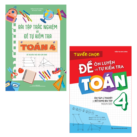  Sách: Combo Bài Tập Trắc Nghiệm Và Tự Kiểm Tra + Tuyển Chọn Đề Ôn Luyện Và Tự Kiểm Tra Toán - Lớp 4 