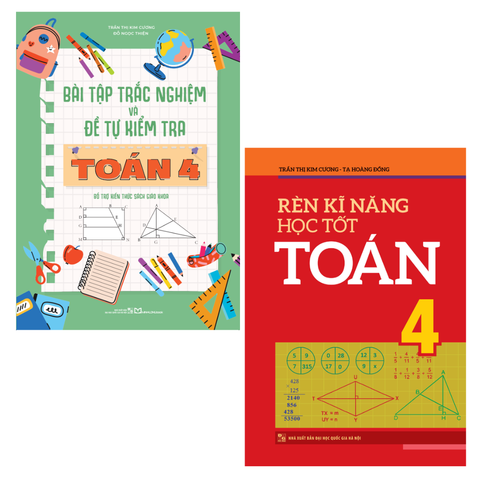  Sách: Combo Bài Tập Trắc Nghiệm Và Tự Kiểm Tra Toán Lớp 4 + Rèn Kĩ Năng Học Tốt Toán Lớp 4 