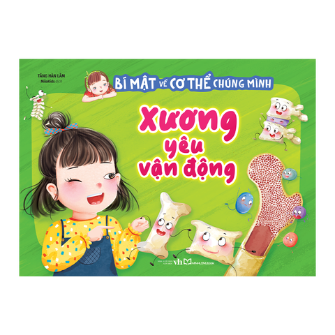  Sách: Bí Mật Về Cơ Thể Chúng Mình - Xương Yêu Vận Động 