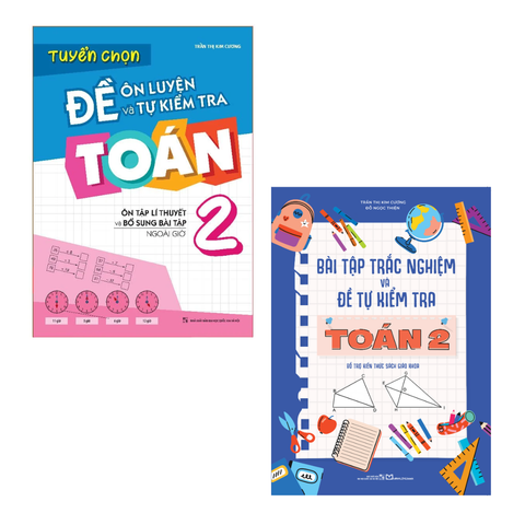  Sách: Combo Bài Tập Trắc Nghiệm Và Đề Tự Kiểm Tra Toán Lớp 2 + Tuyển Chọn  Đề Ôn Luyện Và Tự Kiểm Tra Toán Lớp 2 