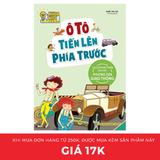 Sách: Phòng Nghiên Cứu Khoa Học Thú Vị - Ô Tô Tiến Lên Phía Trước (TB)