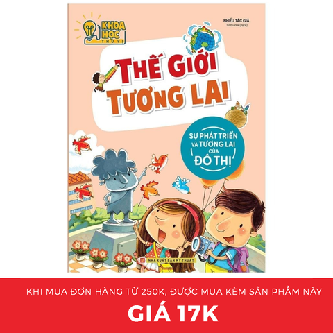Sách: Phòng Nghiên Cứu Khoa Học Thú Vị - Thế Giới Tương Lai (Tái bản )