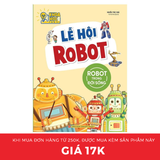 Sách: Phòng Nghiên Cứu Khoa Học Thú Vị - Lễ Hội Robot (Tái bản )