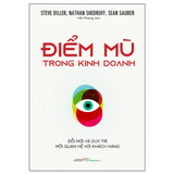 Sách: Điểm Mù Trong Kinh Doanh - Đổi Mới Và Duy Trì Mối Quan Hệ Với Khách Hàng