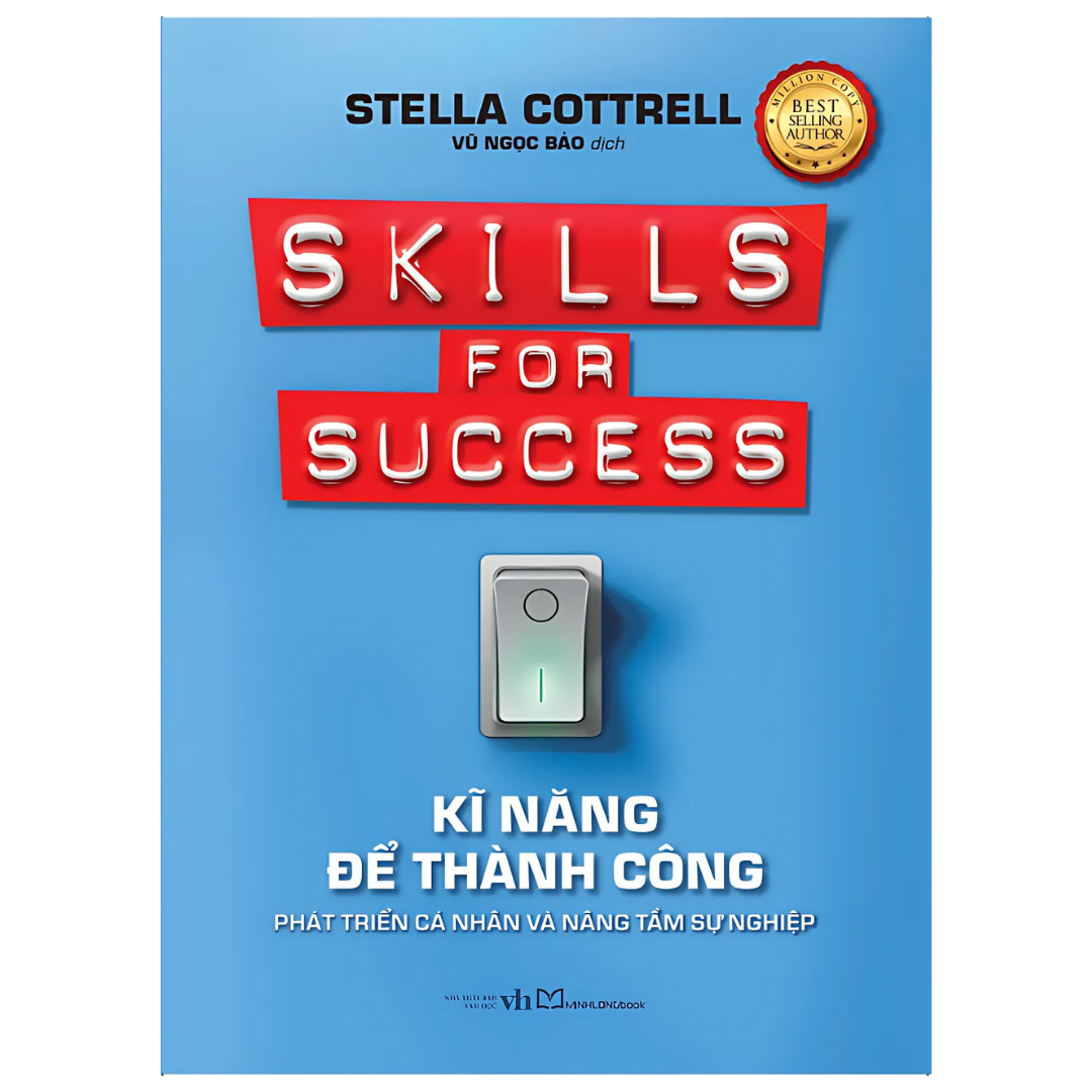 Sách: Kĩ Năng Để Thành Công - Phát Triển Cá Nhân Và Nâng Tầm Sự Nghiệp