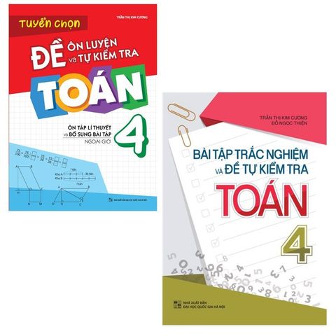  Sách: Combo 2 Cuốn Lớp 4: Bài Tập Trắc Nghiệm Và Tự Kiểm Tra + Tuyển Chọn Đề Ôn Luyện Và Tự Kiểm Tra Toán 