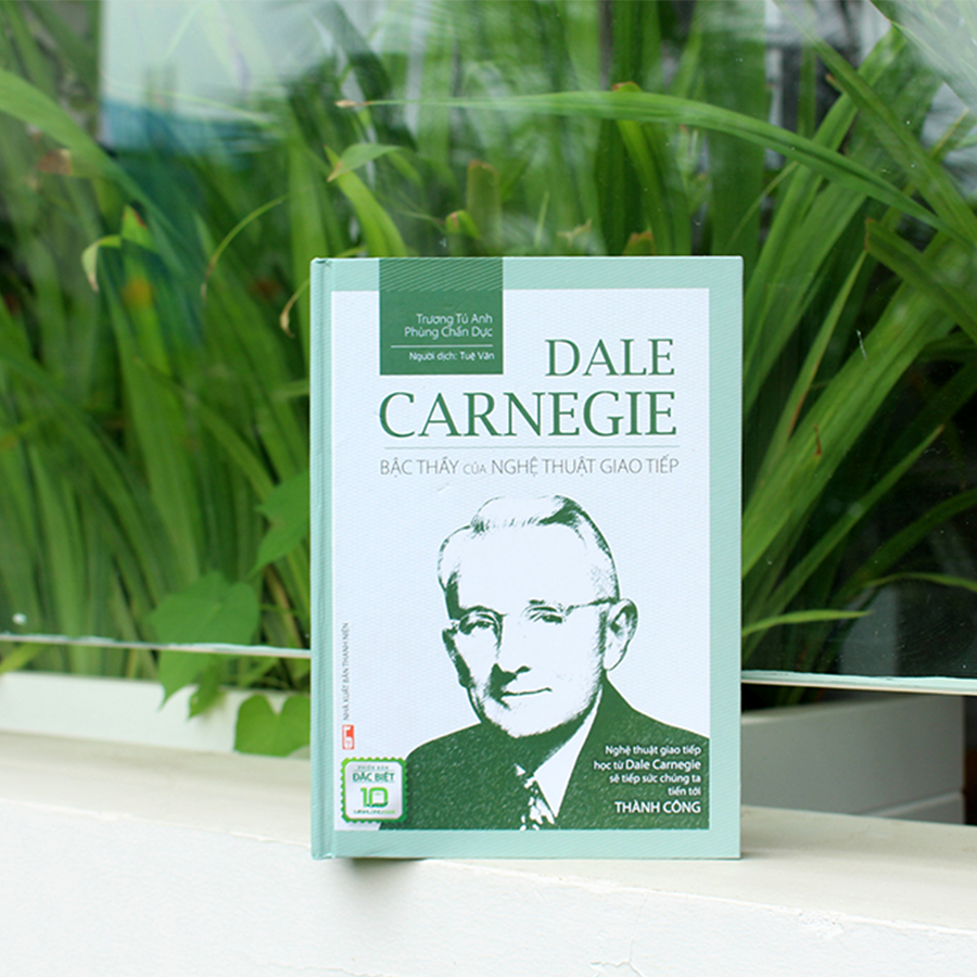 Dale Carnegie - Bậc Thầy Của Nghệ Thuật Giao Tiếp