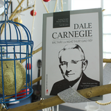 Sách: Dale Carnegie – Bậc Thầy Nghệ Thuật Giao Tiếp (Tái bản)