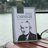 Sách: Dale Carnegie – Bậc Thầy Nghệ Thuật Giao Tiếp (Tái bản)