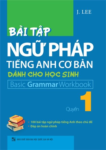 Bài Tập Ngữ Pháp Tiếng Anh Cơ Bản Dành Cho Học Sinh - Quyển 1 – Minh Long  Book