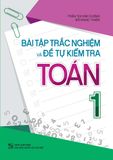 Combo 2 Cuốn: Bài Tập Trắc Nghiệm Và Đề Tự Kiểm Tra Toán 1 (TB)  + Tuyển Chọn Đề Ôn Luyện Và Tự Kiểm Tra Toán Lớp 1 (TB)