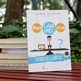 Sách: Bạn Làm Việc Vì Ai?