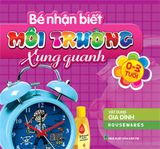 Sách: Bé Nhận Biết Môi Trường Xung Quanh (Túi 8 Cuốn)