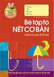 Combo Chuẩn Bị Cho Bé Vào Lớp 1 - Dành Cho Bé 4-5 Tuổi (Túi 6 Cuốn) (TB): Bé Tập Tô Tô Chữ Viết Hoa + Bé Tập Tô Nét Cơ Bản + Bé Tập Tô Chữ Số + Bé Tập Tô Chữ Viết Thường + Vở Bé Nhận Biết & Làm Quen Chữ Cái + Bé Vui Học Toán