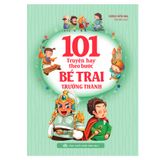 Sách: 101 Truyện Hay Theo Bước Bé Trai Trưởng Thành (Tái Bản)