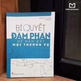 Sách: Bí Quyết Đàm Phán Để Nắm Bắt Mọi Thương Vụ (Tái Bản)