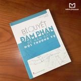 Sách: Bí Quyết Đàm Phán Để Nắm Bắt Mọi Thương Vụ (Tái Bản)