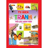 Sách: Từ Điển Tranh Về Các Con Vật - Bìa Cứng