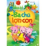 Sách: Ba Chú Lợn Con ( Tái bản )