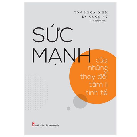  Sách: Sức Mạnh Của Những Thay Đổi Tâm Lí Tinh Tế 