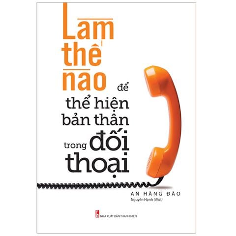  Sách: Làm Thế Nào Để Thể Hiện Bản Thân Trong Đối Thoại 