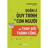 Sách: Quản Lí Quy Trình Và Con Người Để Thay Đổi Thành Công