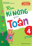 Sách: Rèn Kĩ Năng Giải Toán Lớp 4 (Tập 2) - Theo Chương Trình Giáo Dục Phổ Thông Mới