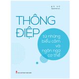 Sách: Thông Điệp Từ Những Biểu Cảm Và Ngôn Ngữ Cơ Thể