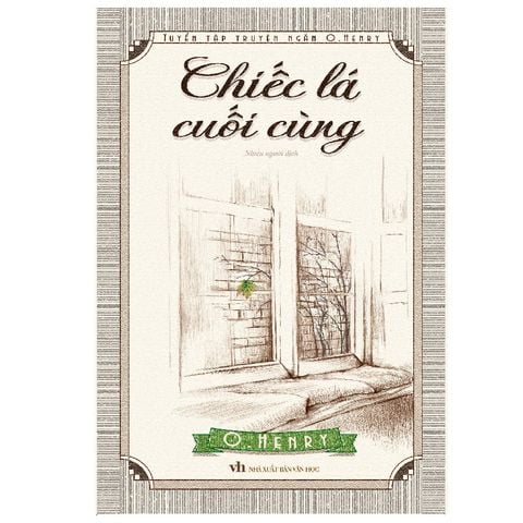  Sách: Chiếc Lá Cuối Cùng - O. Henry (Tái Bản) 
