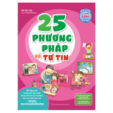 Sách: Rèn Luyện Kĩ Năng Sống Dành Cho Học Sinh - 25 Phương Pháp Để Tự Tin (Tái Bản)