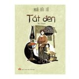Sách: Tiểu Thuyết Tắt Đèn - Ngô Tất Tố (Tái Bản)